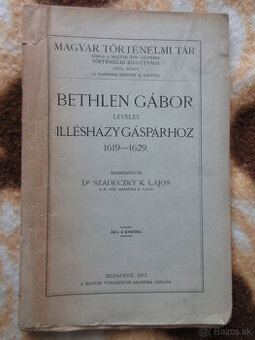 Kniha Listy Gabriela Bethlena Gašparovi Illésházymu 1915