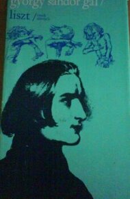 Gyorgy Sándor Gál: Liszt (Osudy slávnych )