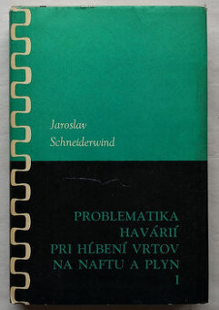Problematika havárií pri hĺbení vrtov na naftu a plyn I