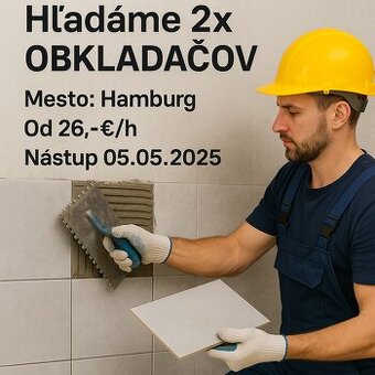 HĽADÁME OBKLADAČOV – PROJEKT V NEMECKU (HAMBURG)