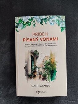 Príbeh písaný vôňami - Martina Sahler