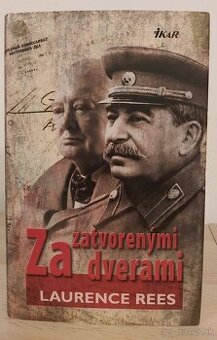 Laurence Rees - ZA ZATVORENÝMI DVERAMI