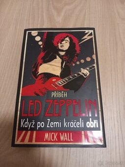 Predám knihu Led Zeppelin - Když po zemi kráčeli obři