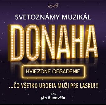 DONAHA muzikál-Ján Ďurovčík Premiéra
