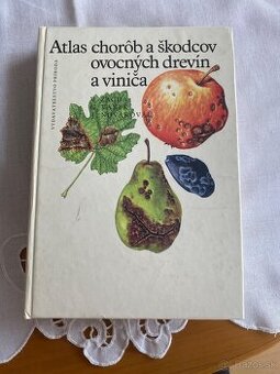 Atlas chorôb a škodcov ovocných drevín a viniča