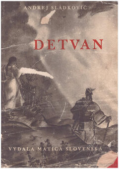 Andrej Sládkovič - Detvan (bibliofilské vydanie