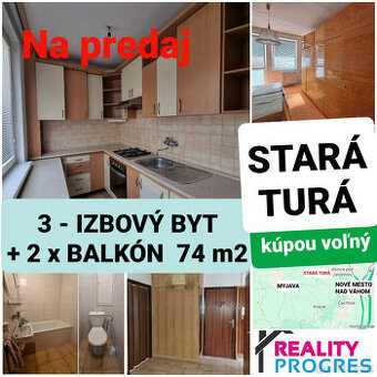 NA PREDAJ 3 IZBOVÝ BYT + 2 x BALKÓN 74 m2 STARÁ TURÁ