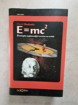 E=mc² Životopis nejslavnější rovnice na světě