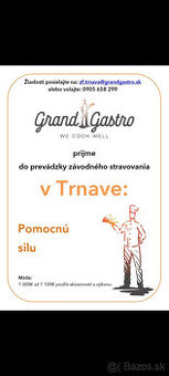 Spoločnosť Grand Gastro prijme do TPP: pomocná sila