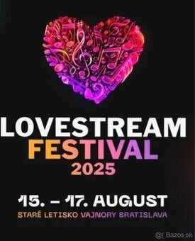 Predam 4 (3 dnove) vstupenky na Lovestream 2025