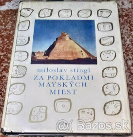 Predám knihu Miloslav Stingl - Za pokladmi mayských miest - 1