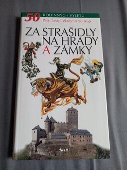 Za strašidly na hrady a zámky : P. David, V. Soukup