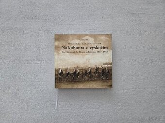Na kohouta si vyskočím - historie velocipedu v Čechách