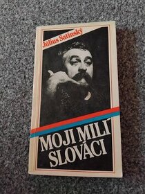 Julius Satinsky-Moji mili slovaci.