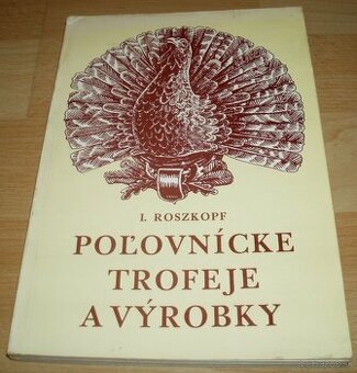 Poľovnícke trofeje a výrobky