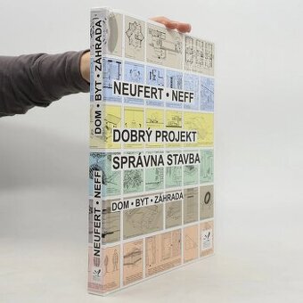 Dobrý projekt - správna stavba - Ludwig Neff Petr Neufert