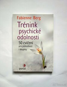 Trénink psychické odolnosti - Fabienne Berg