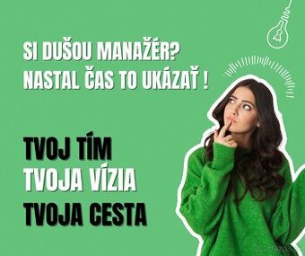 🔥 HĽADÁM LÍDRA S VÁŠŇOU PRE VEDENIE TÍMU 🔥