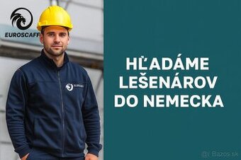 🔧 Lešenári do Nemecka – až 28 €/hod, ubytovanie ZDARMA 🔧