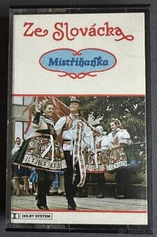 🎶 Mistříňanka - Ze Slovácka (Originálna Audiokazeta) 🎶