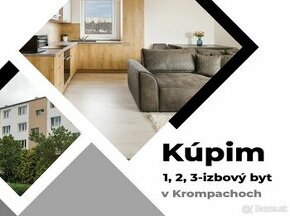 Mám záujem o 1, 2 alebo 3-izbový byt v meste Krompachy