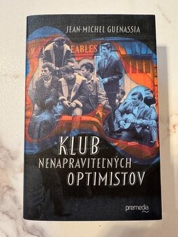 Jean-Michel Guenassia - Klub nenapraviteľných optimistov