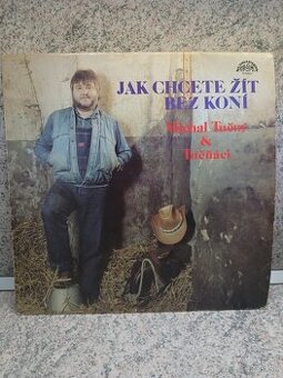 Michal Tučný & Tučňáci – Jak Chcete Žít Bez Koní