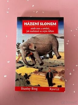 Házení slonem - aneb Zen a umění, jak zacházet se svým šéfem