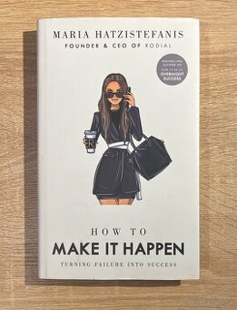 How to make it happen - Maria Hatzistefanis
