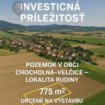 NA PREDAJ POZEMOK URČENÝ NA VÝSTAVBU CHOCHOLNÁ VELČICE 853m2