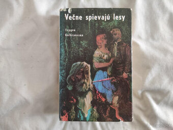 Trygve Gulbranssen - Večne spievaju lesy