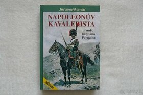 Denis-Charles Parquin - Napoleonův kavalerista