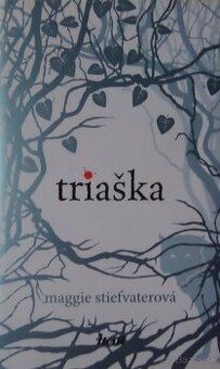 Triaška - Maggie Stiefvaterová