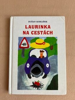 Laurinka na cestách - Dušan Koblišek