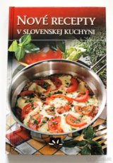Nové recepty v slovenskej kuchyni - NOVÁ