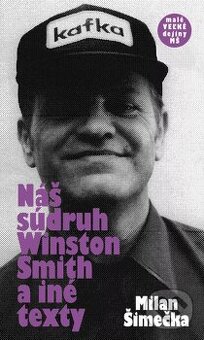 Milan Šimečka - Náš súdruh Winston Smith a iné texty