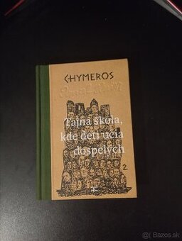Chymeros 2:Tajná škola, kde deti učia dospelých