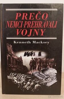 PREČO NEMCI PREHRÁVALI VOJNY