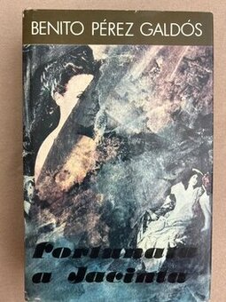 Fortunata a Jacinta 2. zväzok - Benito Pérez Galdós rok 1982