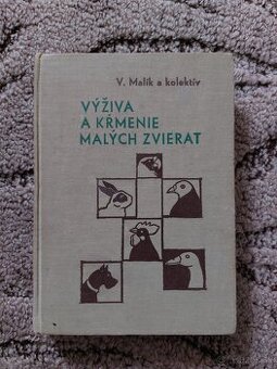 Výživa a kŕmenie malých zvierat - V. Malík a kol.
