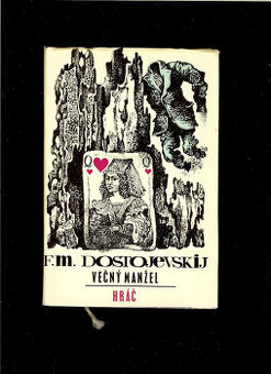 F. M. Dostojevskij: Večný manžel. Hráč