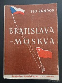 Elo Šandor : Bratislava - Moskva