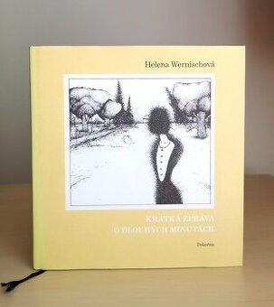 Helena Wernischová: KRÁTKÁ ZPRÁVA O DLOUHÝCH MINUTÁCH - 1