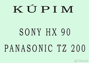 Sony HX 90, Panasoniz TZ 200...