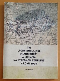 Tri Podvihorlatské memorandá a situácia na strednom Zemplíne