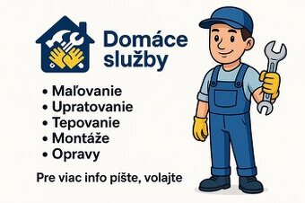 Maľovanie, tepovanie, upratovanie, montáž...