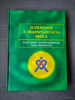 Zlyhávanie a transplantácia srdca - Juraj Fabián a spol.