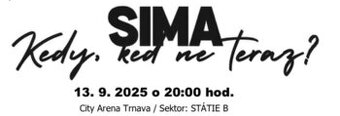 Koncert SIMA - Kedy, ked ne teraz?