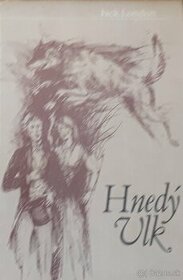 Jack London - Hnedý vlk, G.S.Troller -Dobrodruh ....
