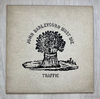 LP Traffic – John Barleycorn Must Die